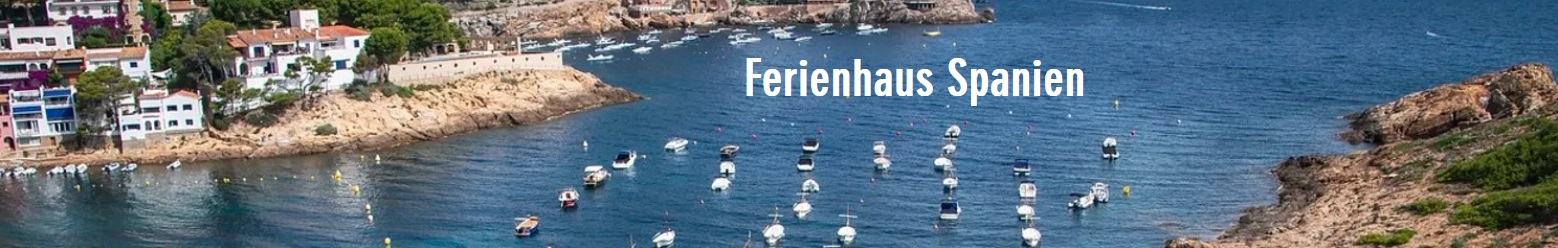 Spanien, Ferienhaus und Ferienwohnung